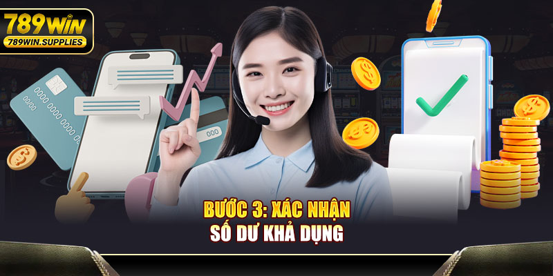 Bước 3: Xác nhận số dư khả dụng