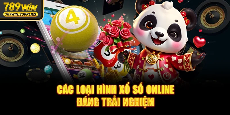 Các loại hình xổ số online đáng trải nghiệm