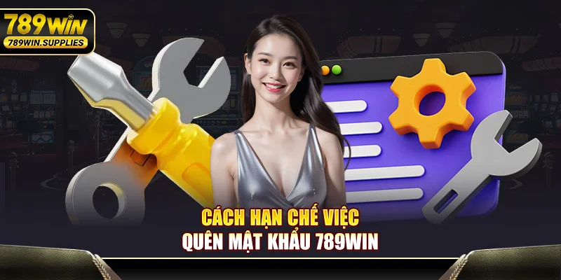 Cách hạn chế việc quên mật khẩu