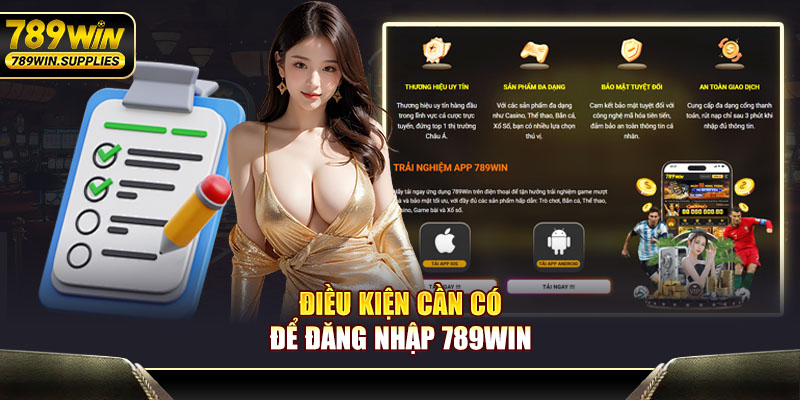 Điều kiện cần có để đăng nhập 789WIN