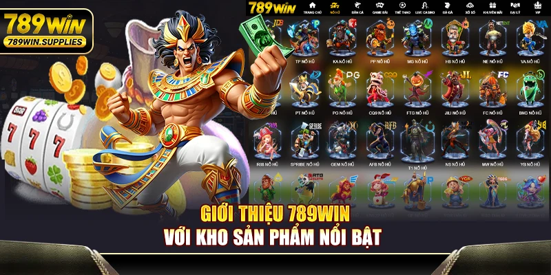 Giới thiệu 789WIN với kho sản phẩm nổi bật 