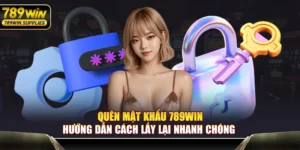 Quên Mật Khẩu 789WIN – Hướng Dẫn Cách Lấy Lại Nhanh Chóng