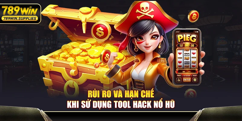 Rủi ro và hạn chế khi sử dụng tool hack slot game