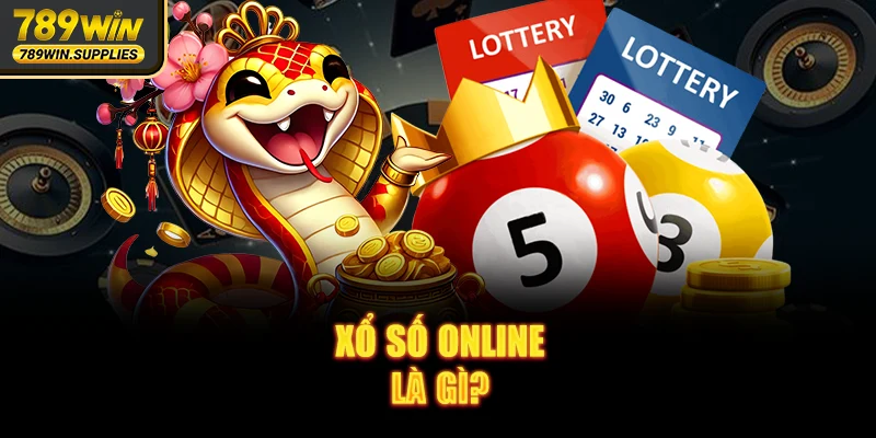 Xổ số online là gì?