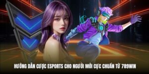 Hướng Dẫn Cược Esports Cho Người Mới Cực Chuẩn Từ 789Win